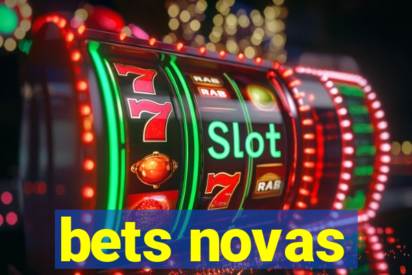 bets novas